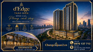 d'Edge Thảo Điền vị trí, căn hộ Quận 2, mua chung cư d'Edge, bất động sản Thảo Điền, căn hộ cao cấp TP.HCM.