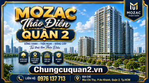 chung cư xanh Quận 2, Mozac Thảo Điền không gian sống, căn hộ gần sông Sài Gòn, dự án Thảo Điền.